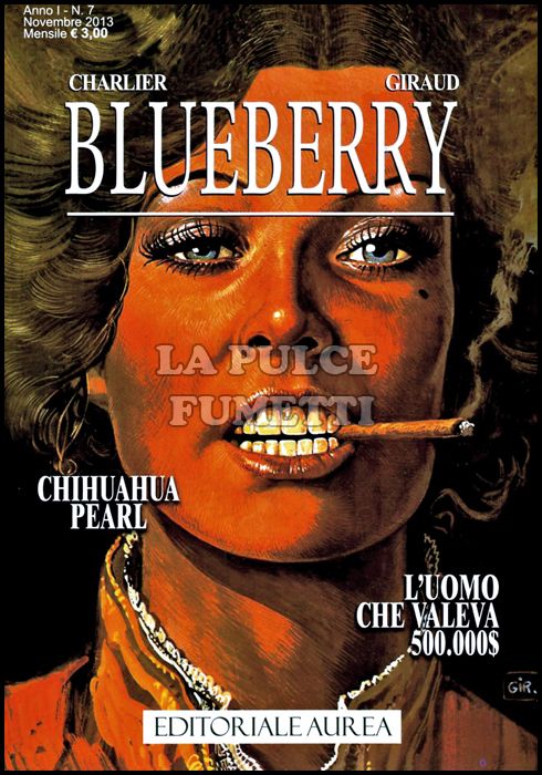 BLUEBERRY #     7: CHIHUAHUA PEARL - L'UOMO CHE VALEVA 500.000 $
