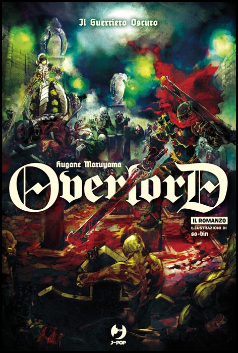 OVERLORD LIGHT NOVEL #     2: IL GUERRIERO OSCURO - ROMANZO