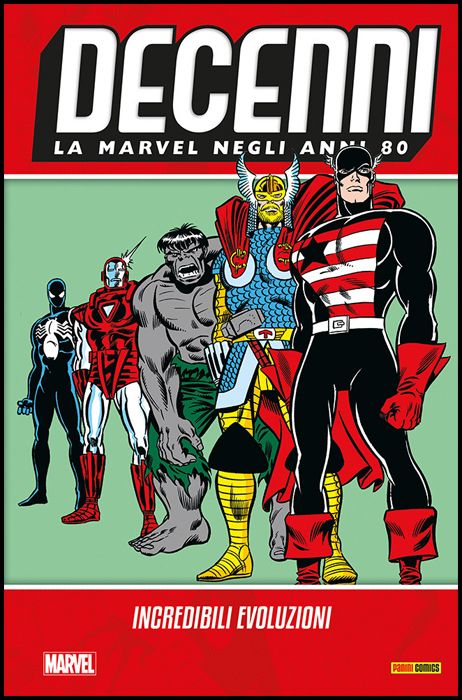 DECENNI #     5 - LA MARVEL NEGLI ANNI 80: INCREDIBILI EVOLUZIONI