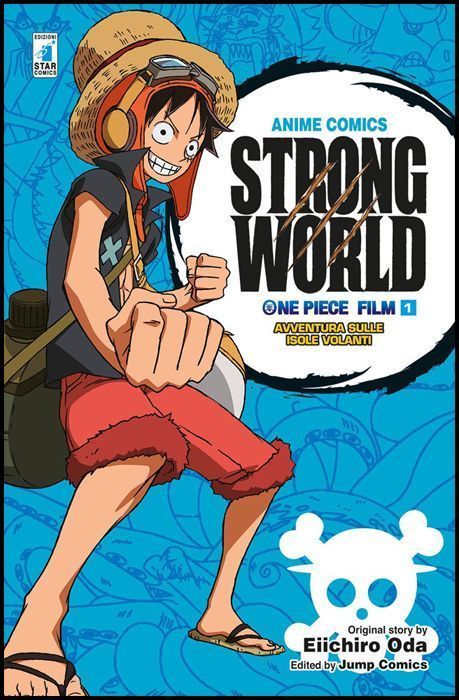 ONE PIECE STRONG WORLD: IL FILM - AVVENTURA SULLE ISOLE VOLANTI - ANIME COMICS #     1