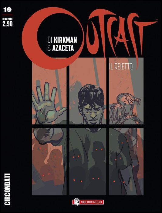 OUTCAST - IL REIETTO #    19: CIRCONDATI