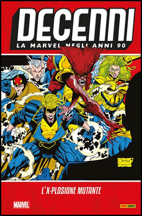 DECENNI #     6 - LA MARVEL NEGLI ANNI 90: L'X-PLOSIONE MUTANTE