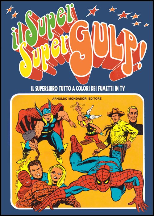 IL SUPER SUPER GULP! - IL SUPERLIBRO TUTTO A COLORI DEI FUMETTI IN TV
