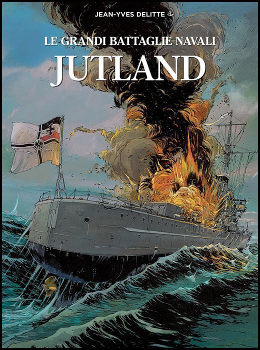 LE GRANDI BATTAGLIE NAVALI: JUTLAND