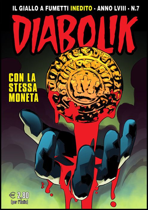 DIABOLIK ORIGINALE ANNO 58 #     7: CON LA STESSA MONETA