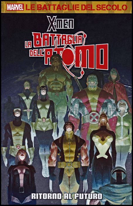 MARVEL - LE BATTAGLIE DEL SECOLO #    30 - LA BATTAGLIA DELL'ATOMO 2: RITORNO AL FUTURO