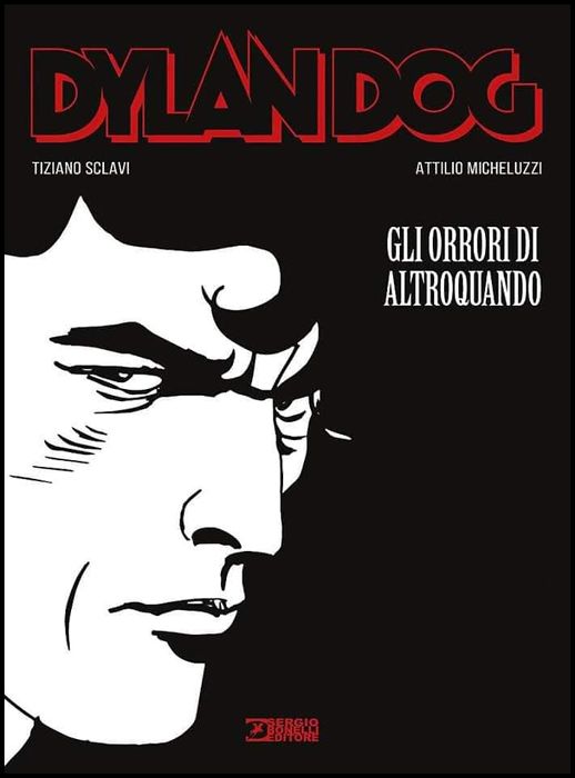 DYLAN DOG - LE GRAPHIC NOVEL #     1: GLI ORRORI DI ALTROQUANDO - CARTONATO