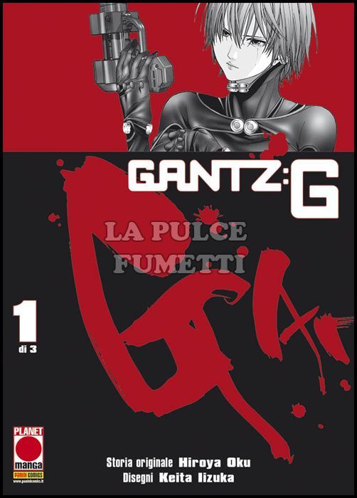 MANGA STORIE NUOVA SERIE 72/74 - GANTZ:G 1/3 COMPLETA NUOVI