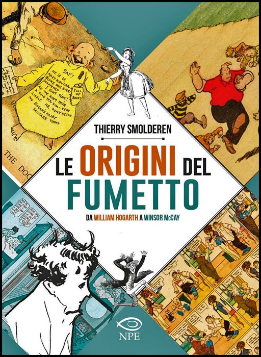 LE ORIGINI DEL FUMETTO - DA WILLIAM HOGARTH A WINSOR McCAY