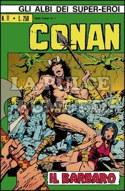 GLI ALBI DEI SUPER-EROI #    11 - CONAN 1: IL BARBARO