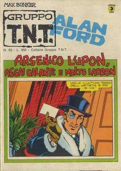 ALAN FORD GRUPPO TNT #    53: ARSENICO LUPON, ASSAI GALANTE E MOLTO LADRON