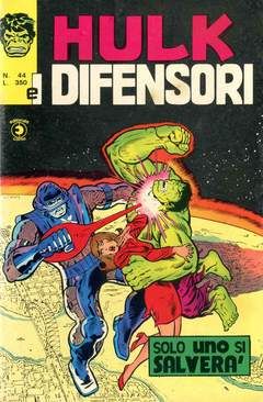 HULK E I DIFENSORI #    44: SOLO UNO SI SALVERA'