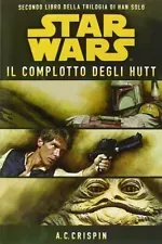 STAR WARS : IL COMPLOTTO DEGLI HUTT ROMANZO 1A ED.
