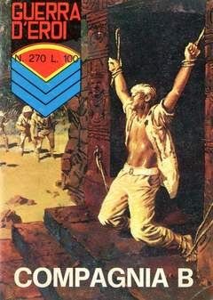 GUERRA D'EROI #   270: COMPAGNIA B