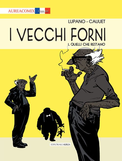 AUREACOMIX LINEA BD #    73 - I VECCHI FORNI  1: QUELLI CHE RESTANO