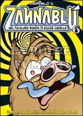 ZANNABLU #     6: NEL FAVOLOSO MONDO DI GIUCAS CASELLA