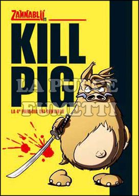 ZANNABLU #    11: KILL PIG