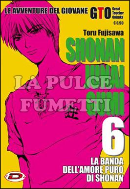 SHONAN JUNAI GUMI - LE AVVENTURE DEL GIOVANE GTO #     6