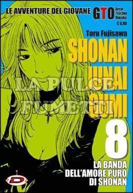SHONAN JUNAI GUMI - LE AVVENTURE DEL GIOVANE GTO #     8