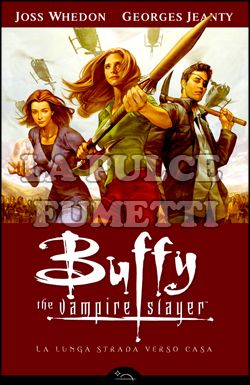 BUFFY STAGIONE  8 #     1: LA LUNGA STRADA VERSO CASA