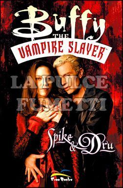 BUFFY SPECIAL: SPIKE E DRU