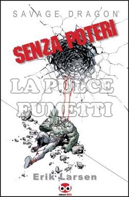 SAVAGE DRAGON #    12: SENZA POTERI