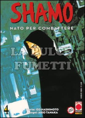 SHAMO NATO PER COMBATTERE #     4