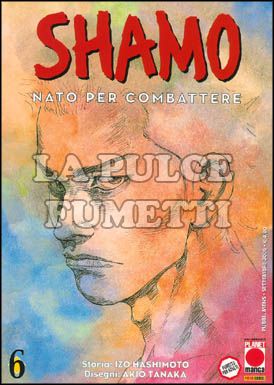 SHAMO NATO PER COMBATTERE #     6