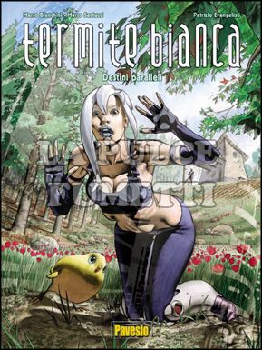 TERMITE BIANCA #     2: DESTINI PARALLELI