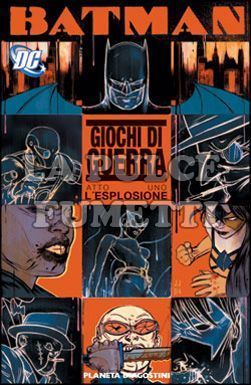 BATMAN: GIOCHI DI GUERRA #     1: L'ESPLOSIONE