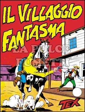 TEX GIGANTE #    36: IL VILLAGGIO FANTASMA