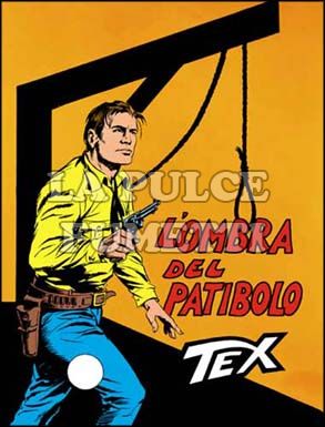 TEX GIGANTE #   145: L'OMBRA DEL PATIBOLO