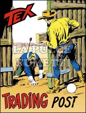 TEX GIGANTE #   149: TRADING POST