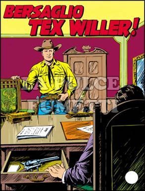 TEX GIGANTE #   326: BERSAGLIO TEX WILLER!