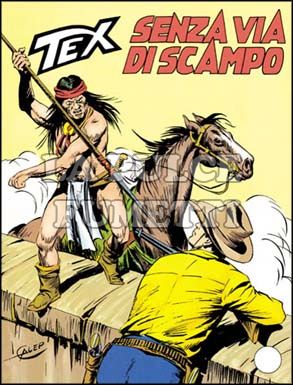 TEX GIGANTE #   340: SENZA VIA DI SCAMPO