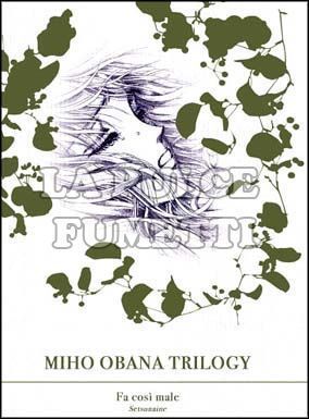 MIHO OBANA TRILOGY #     1: FA COSI MALE