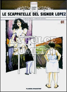 COLLEZIONE HORACIO ALTUNA #     1: LE SCAPPATELLE DEL SIGNOR LOPEZ