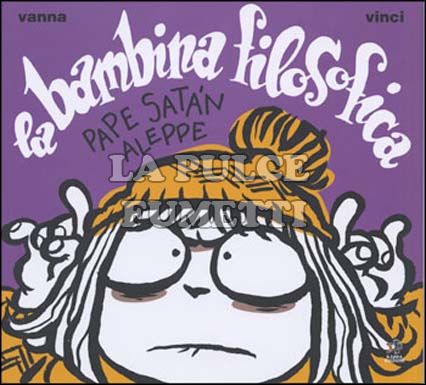 LA BAMBINA FILOSOFICA #     3: PAPE SATAN ALEPPE