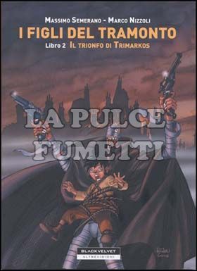 FIGLI DEL TRAMONTO #     2: IL TRIONFO DI TRIMARKOS