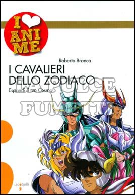 I LOVE ANIME #     1: I CAVALIERI DELLO ZODIACO