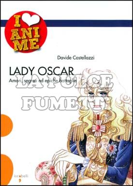 I LOVE ANIME #     3: LADY OSCAR