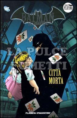 BATMAN LA LEGGENDA #    10: CITTA' MORTA