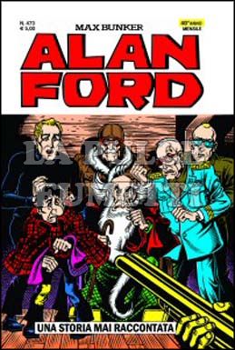 ALAN FORD ORIGINALE #   473: UNA STORIA MAI RACCONTATA