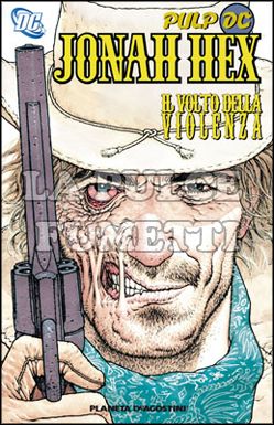 JONAH HEX - PULP DC #     1: IL VOLTO DELLA VIOLENZA