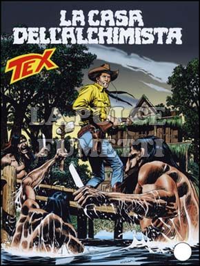 TEX GIGANTE #   578: LA CASA DELL'ALCHIMISTA