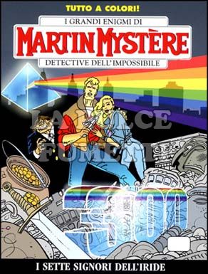 MARTIN MYSTERE #   300: I SETTE SIGNORI DELL'IRIDE    A COLORI