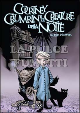 COURTNEY CRUMRIN #     1: LE CREATURE DELLA NOTTE