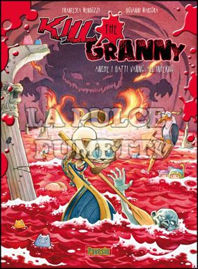 KILL THE GRANNY #     2: ANCHE I GATTI VANNO ALL'INFERNO