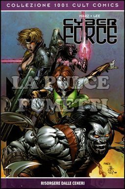 100% CULT COMICS - CYBERFORCE: RISORGERE DALLE CENERI