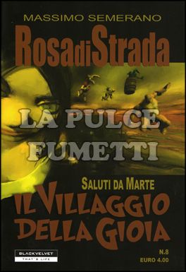 ROSA DI STRADA #     8: IL VILLAGGIO DELLA GIOIA